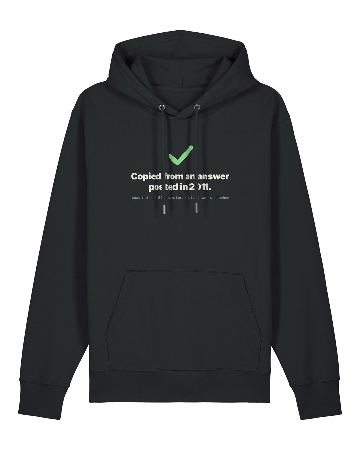 Black hoodie with green checkmark with "Copied from an answer posted in 2011."