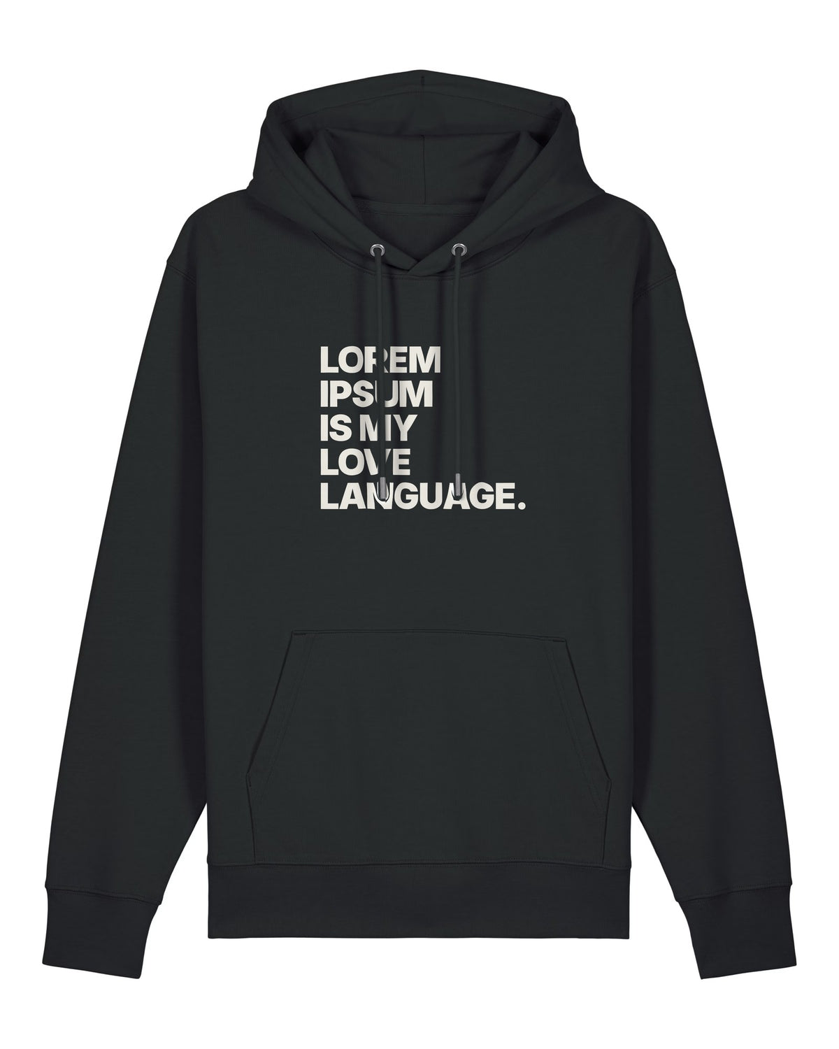 Black hoodie with bold "LOREM IPSUM IS MY LOVE LANGUAGE." typography