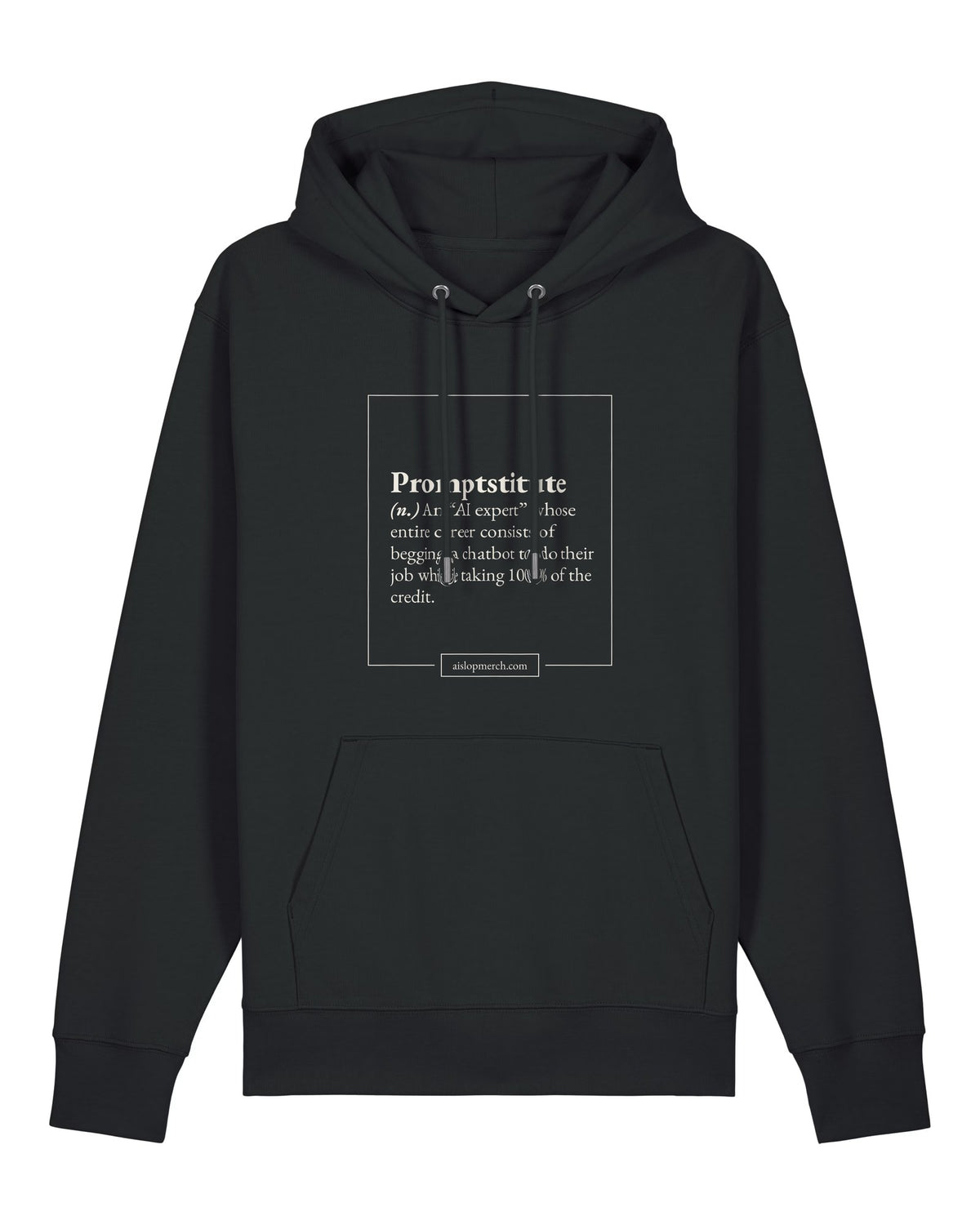 Black hoodie with dictionary definition of "Promptstitute"