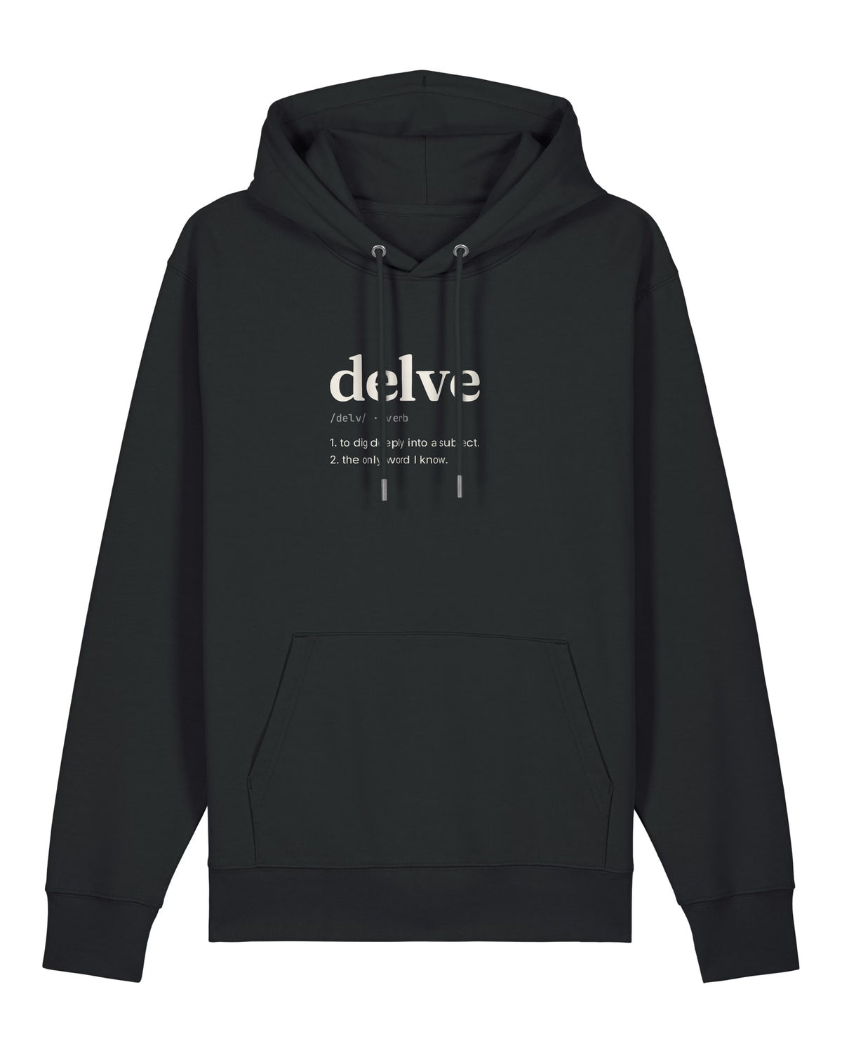 Black hoodie with dictionary definition of "delve (v.)"