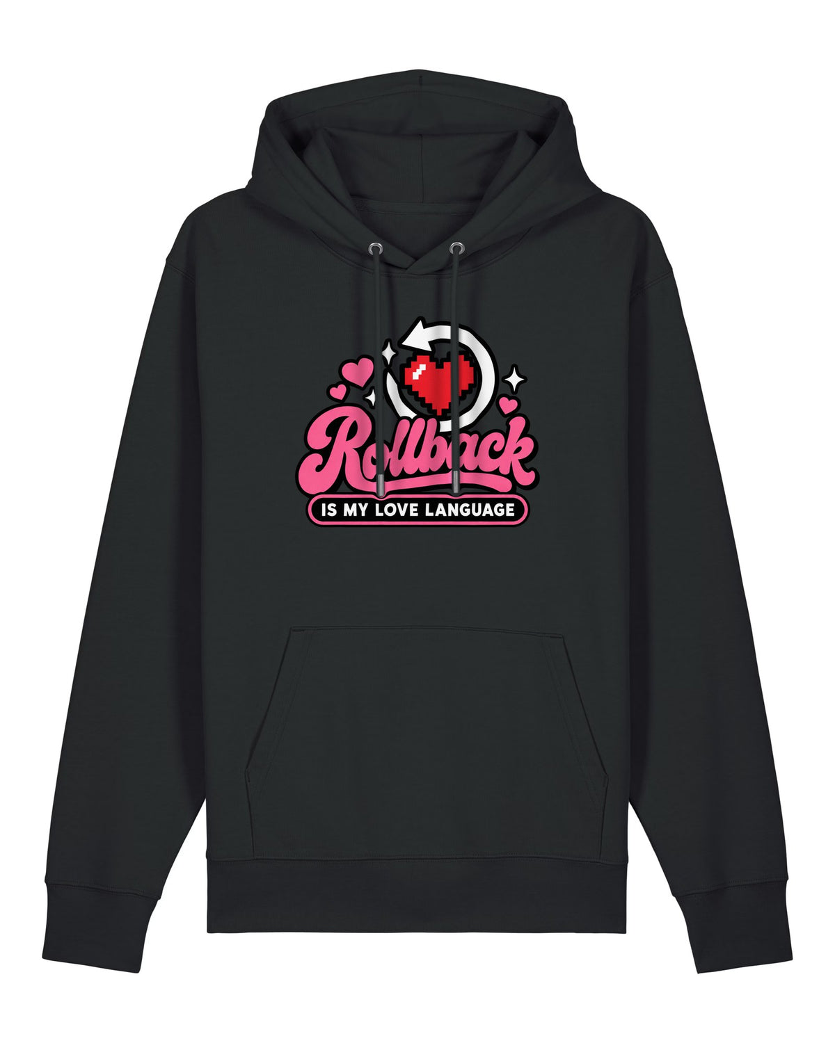 Black hoodie with pixel heart with reverse arrow, "Rollback IS MY LOVE LANGUAGE"