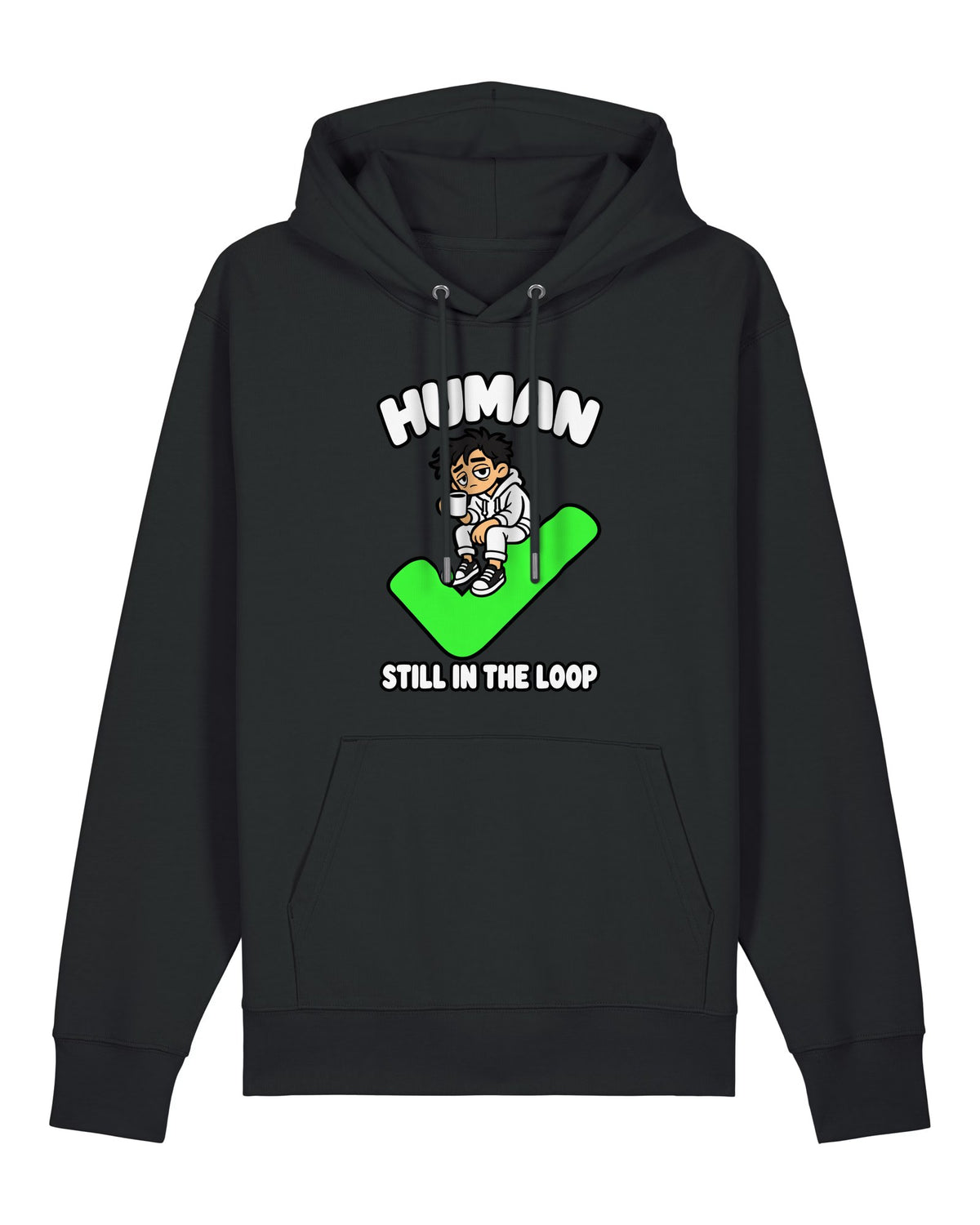 Black hoodie with tired human with coffee and a giant checkmark, "HUMAN — STILL IN THE LOOP"