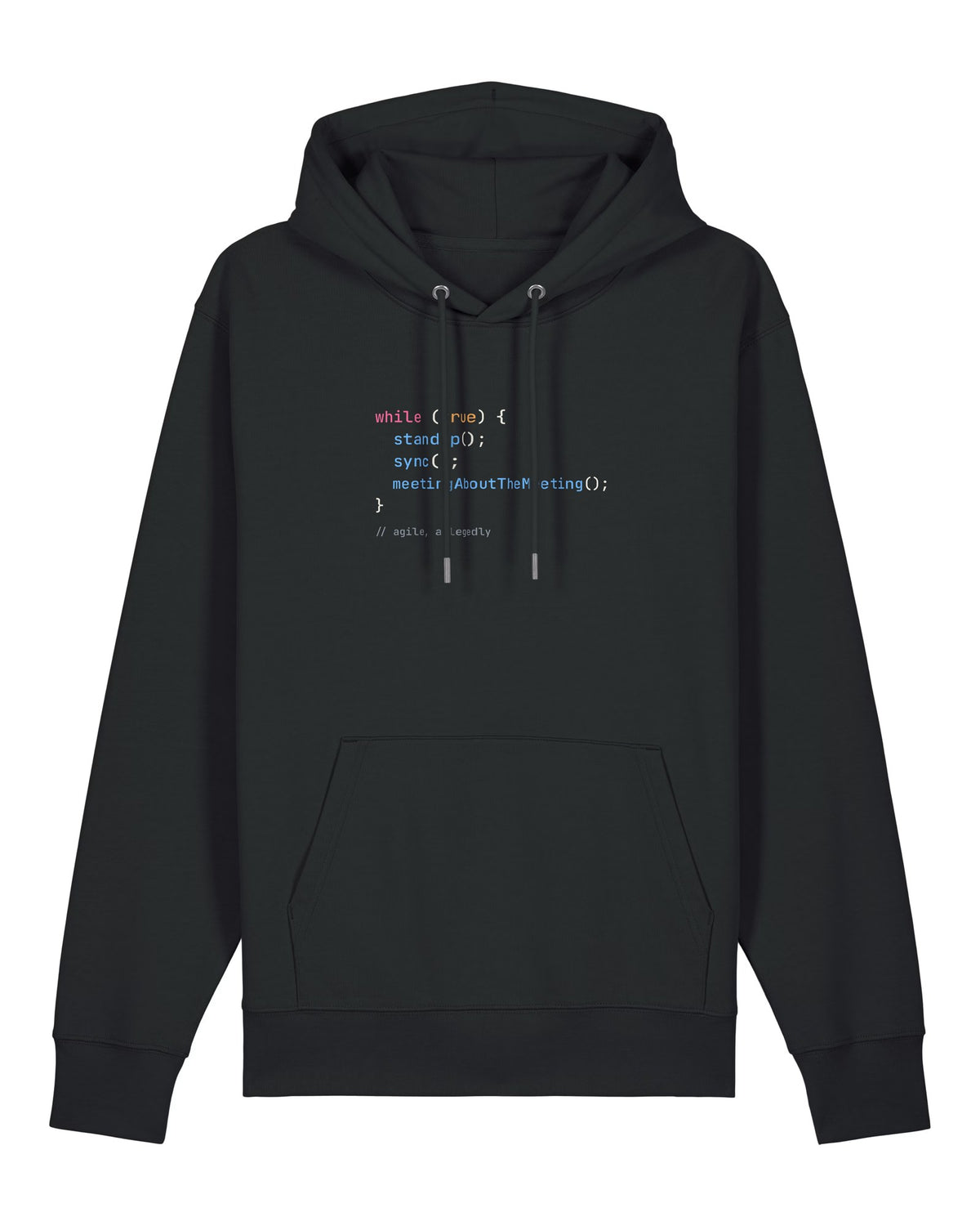 Black hoodie with code loop "while (true) { standup(); sync(); }"