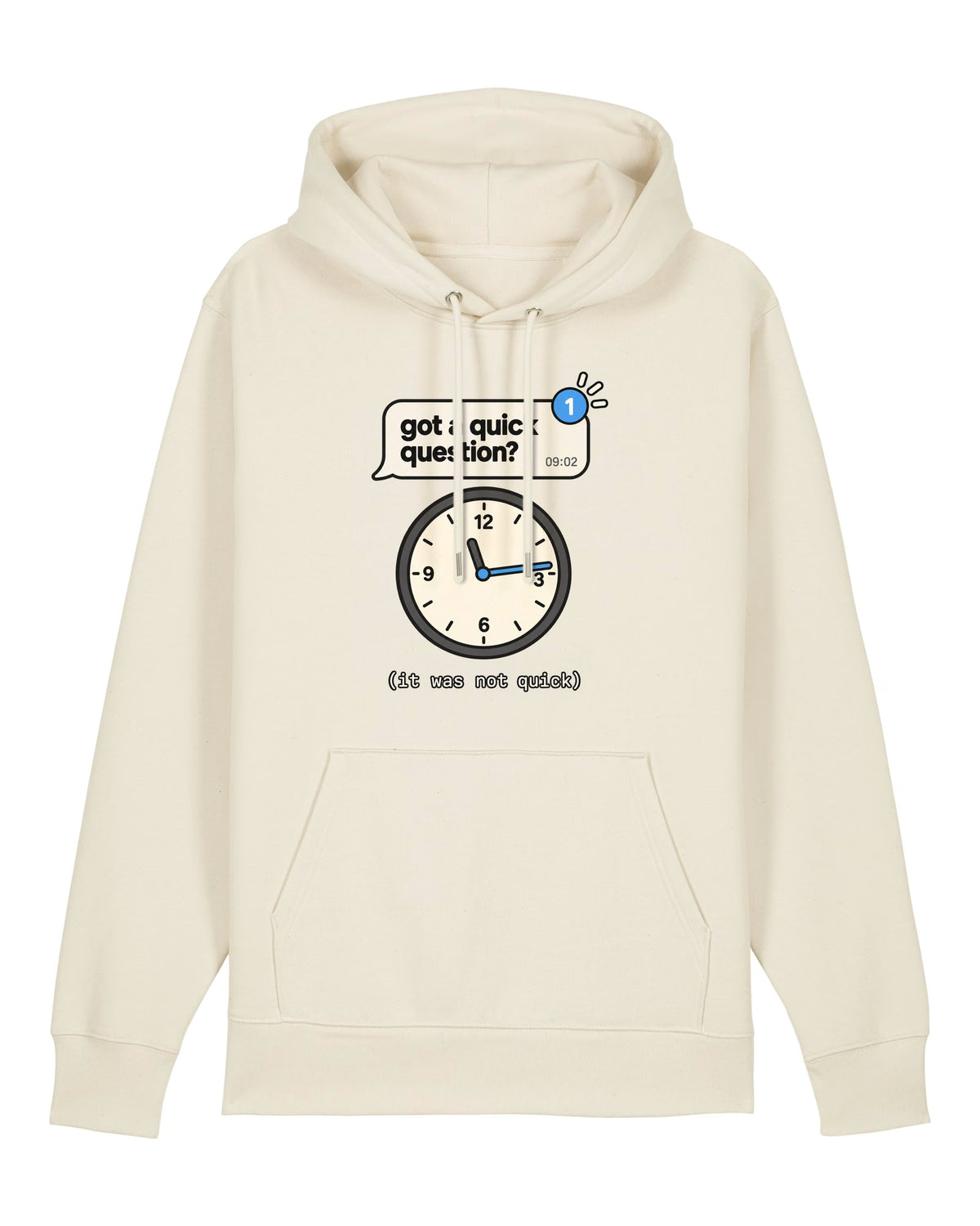 White hoodie with chat message "got a quick question?" and a clock showing the lost morning