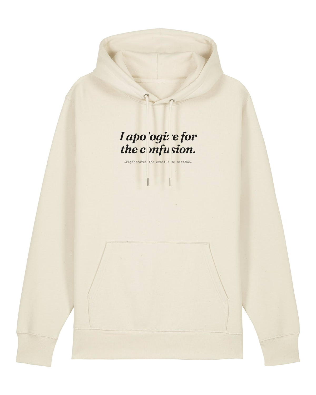 White hoodie with "I apologize for the confusion." chatbot quote print