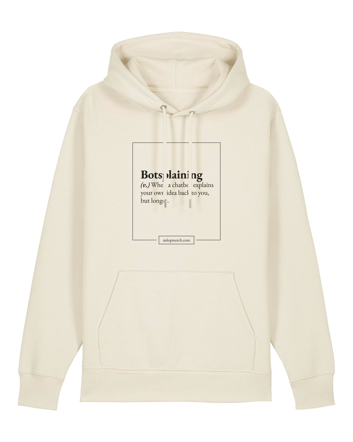 White hoodie with dictionary definition of "Botsplaining (v.)"