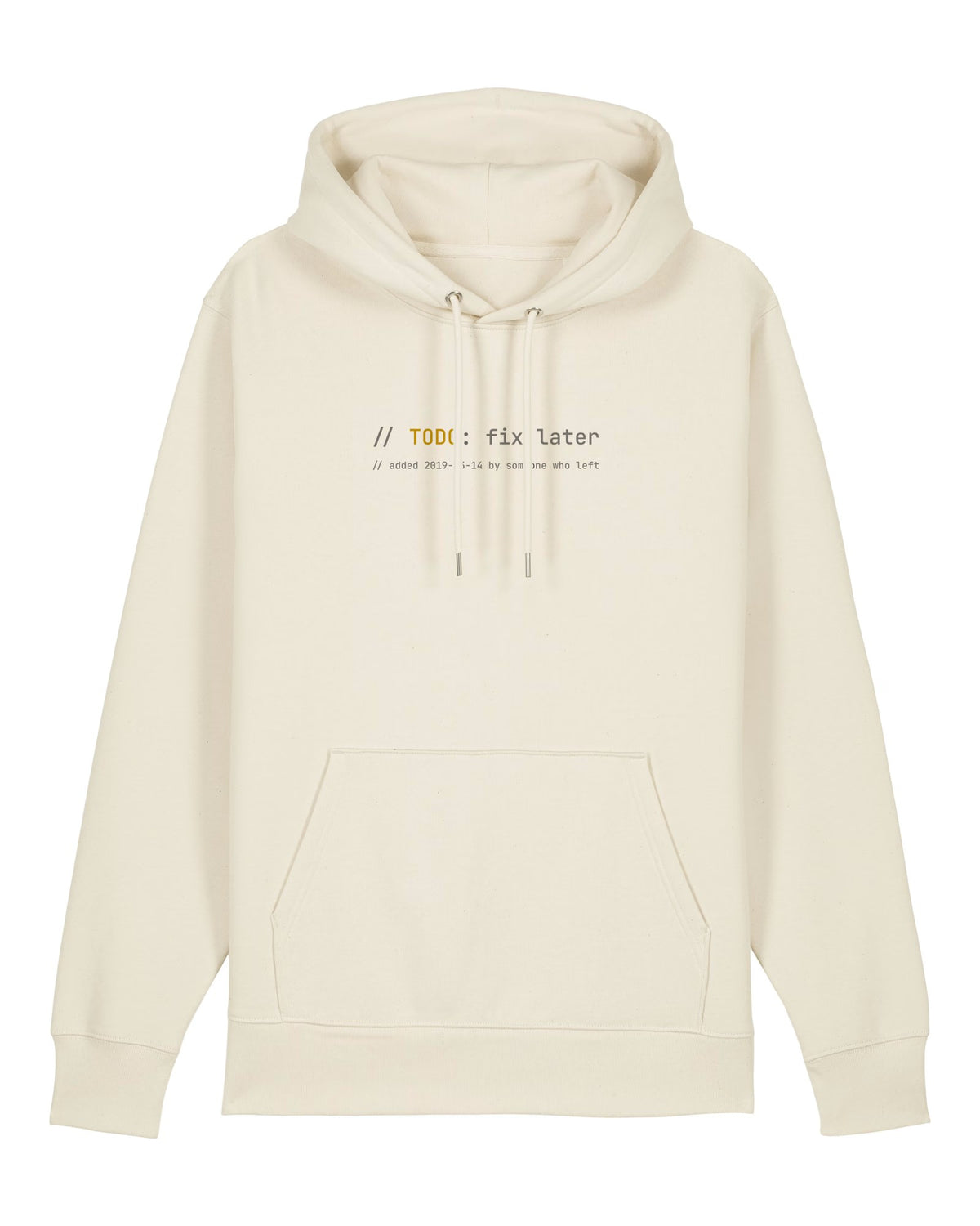 White hoodie with code comment "// TODO: fix later" with a 2019 date