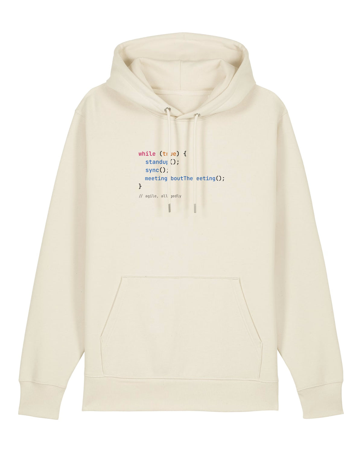 White hoodie with code loop "while (true) { standup(); sync(); }"