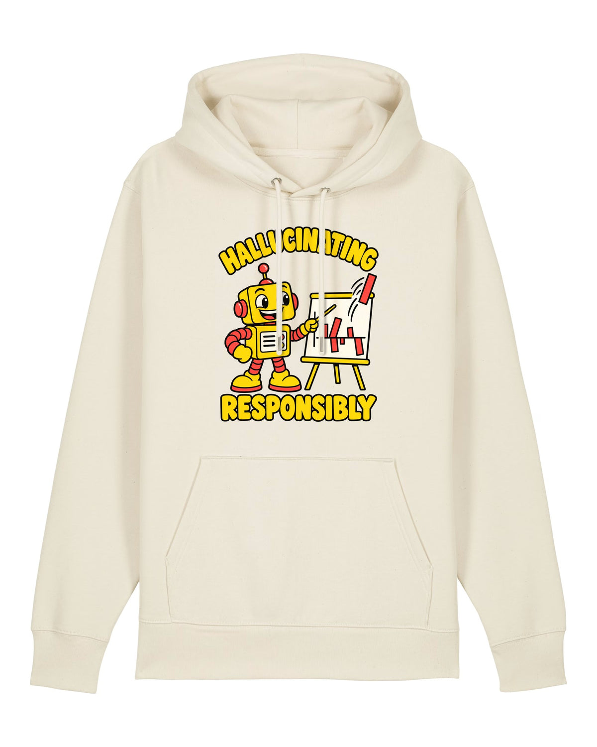 White hoodie with cheerful robot presenting a nonsense chart, "HALLUCINATING RESPONSIBLY"