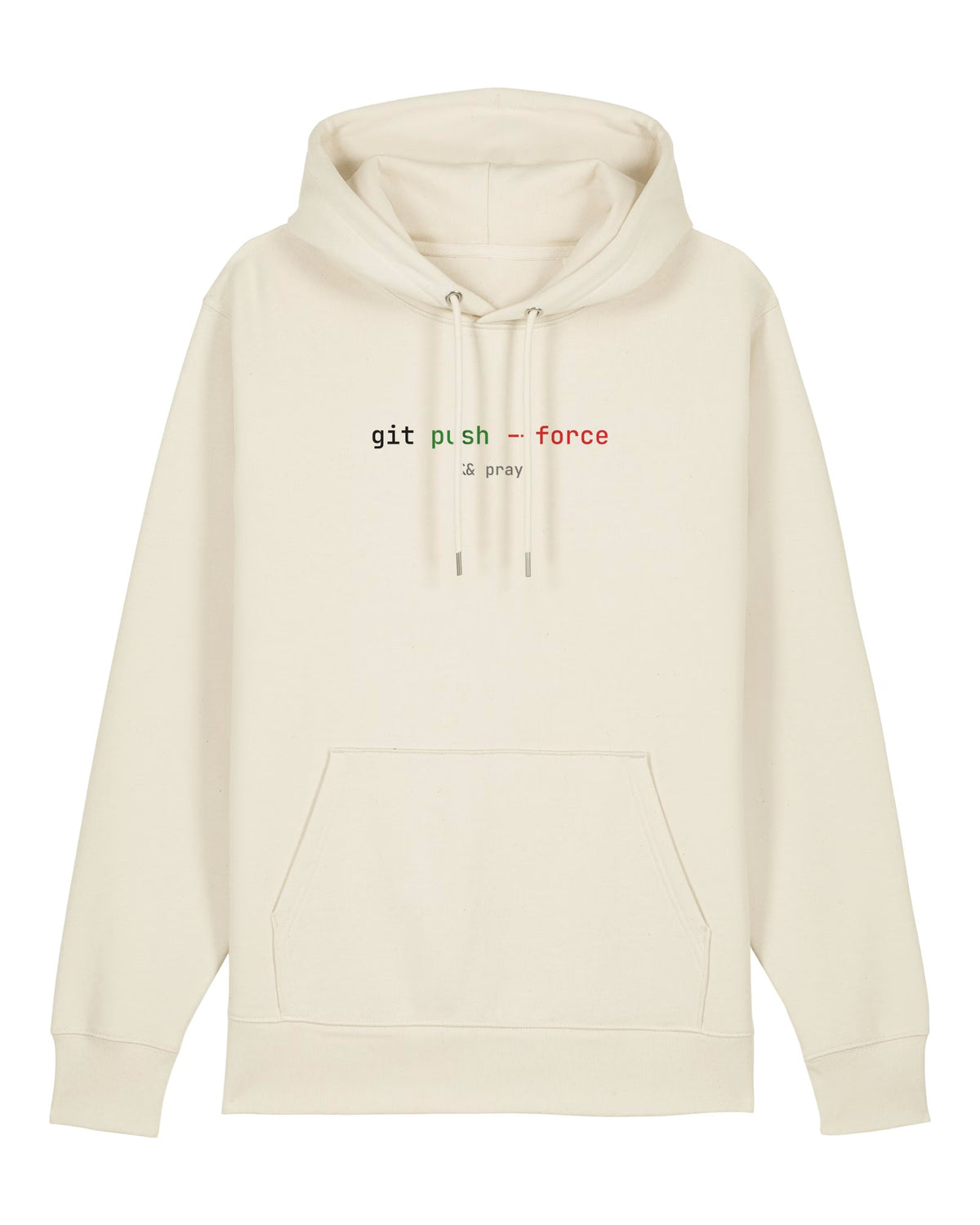 White hoodie with terminal command "git push --force && pray"