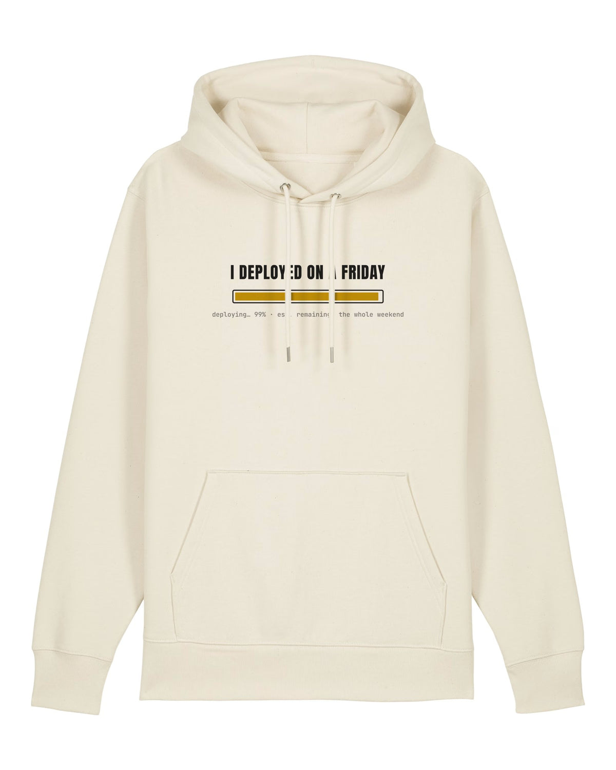 White hoodie with "I DEPLOYED ON A FRIDAY" with a 99% progress bar
