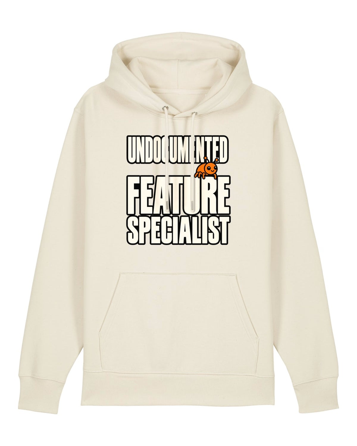 White hoodie with "UNDOCUMENTED FEATURE SPECIALIST" with a small orange bug