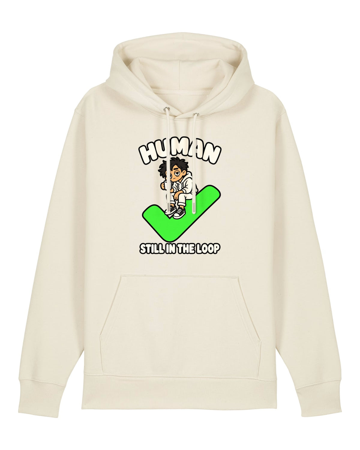 White hoodie with tired human with coffee and a giant checkmark, "HUMAN — STILL IN THE LOOP"