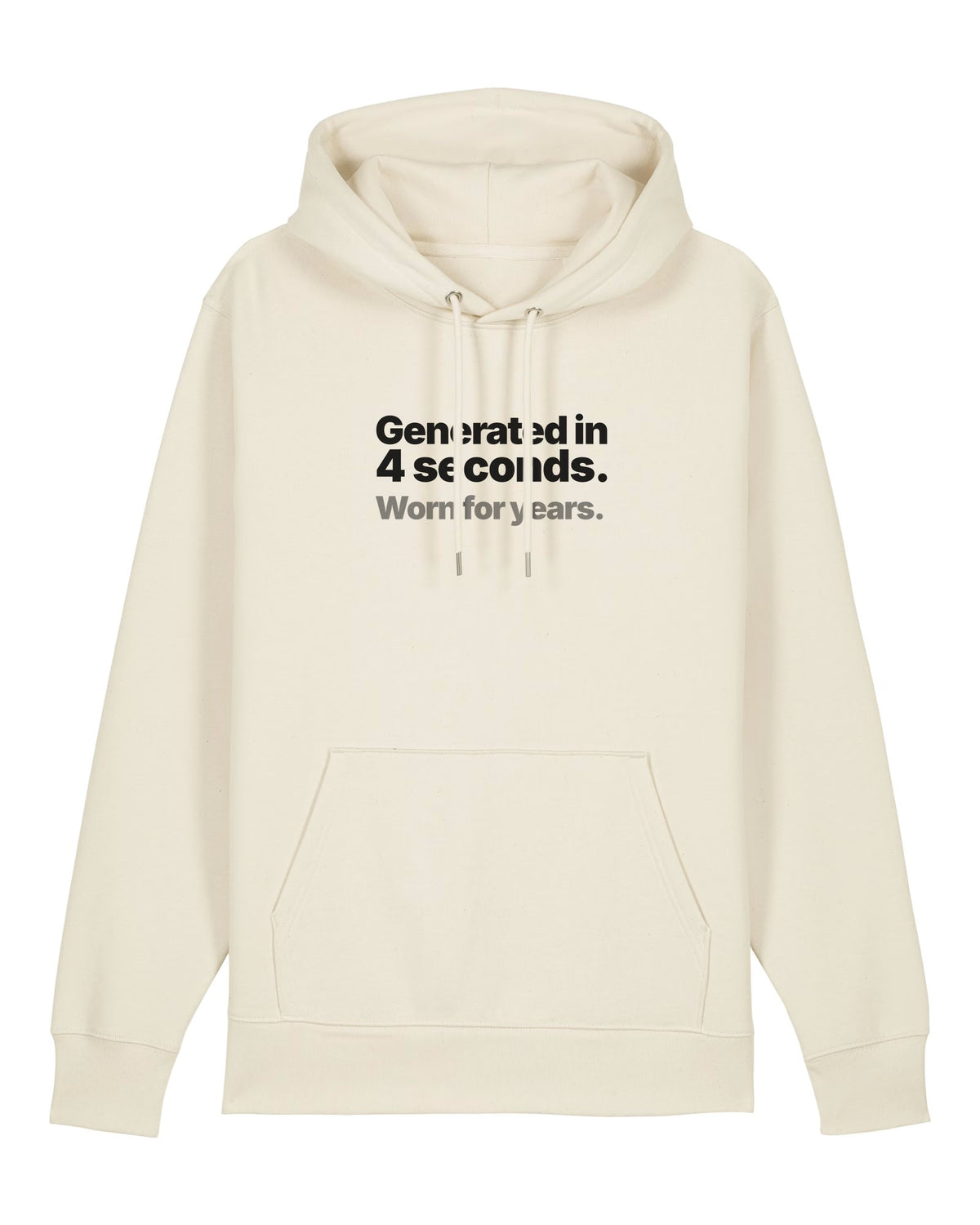 White hoodie with "Generated in 4 seconds. Worn for years." text print