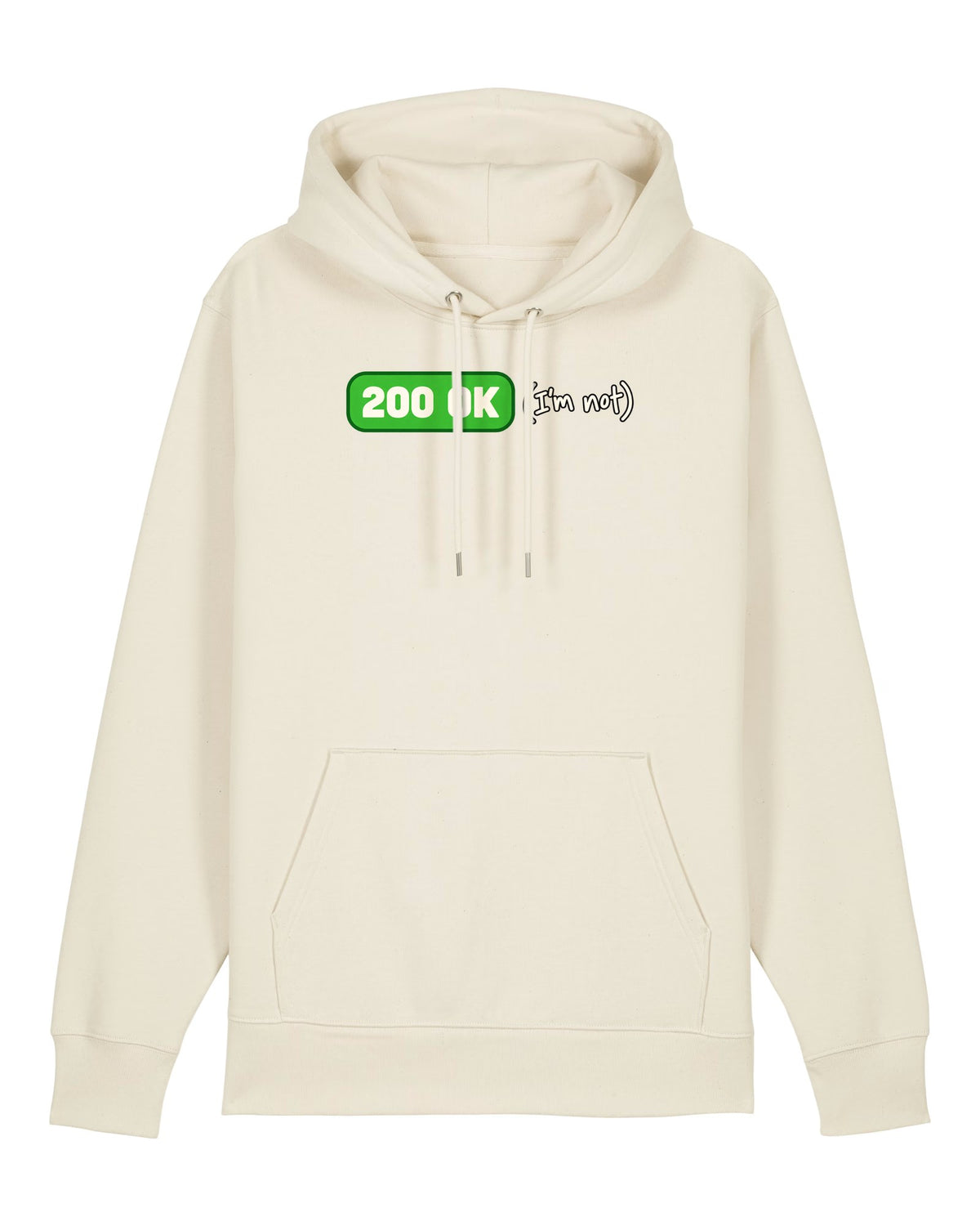 White hoodie with green "200 OK" badge with handwritten "(I'm not)"