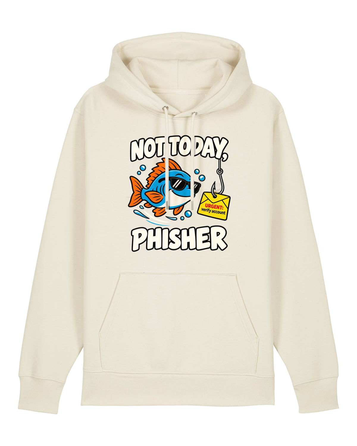 White hoodie with cool fish in sunglasses swimming past a phishing email, "NOT TODAY, PHISHER"