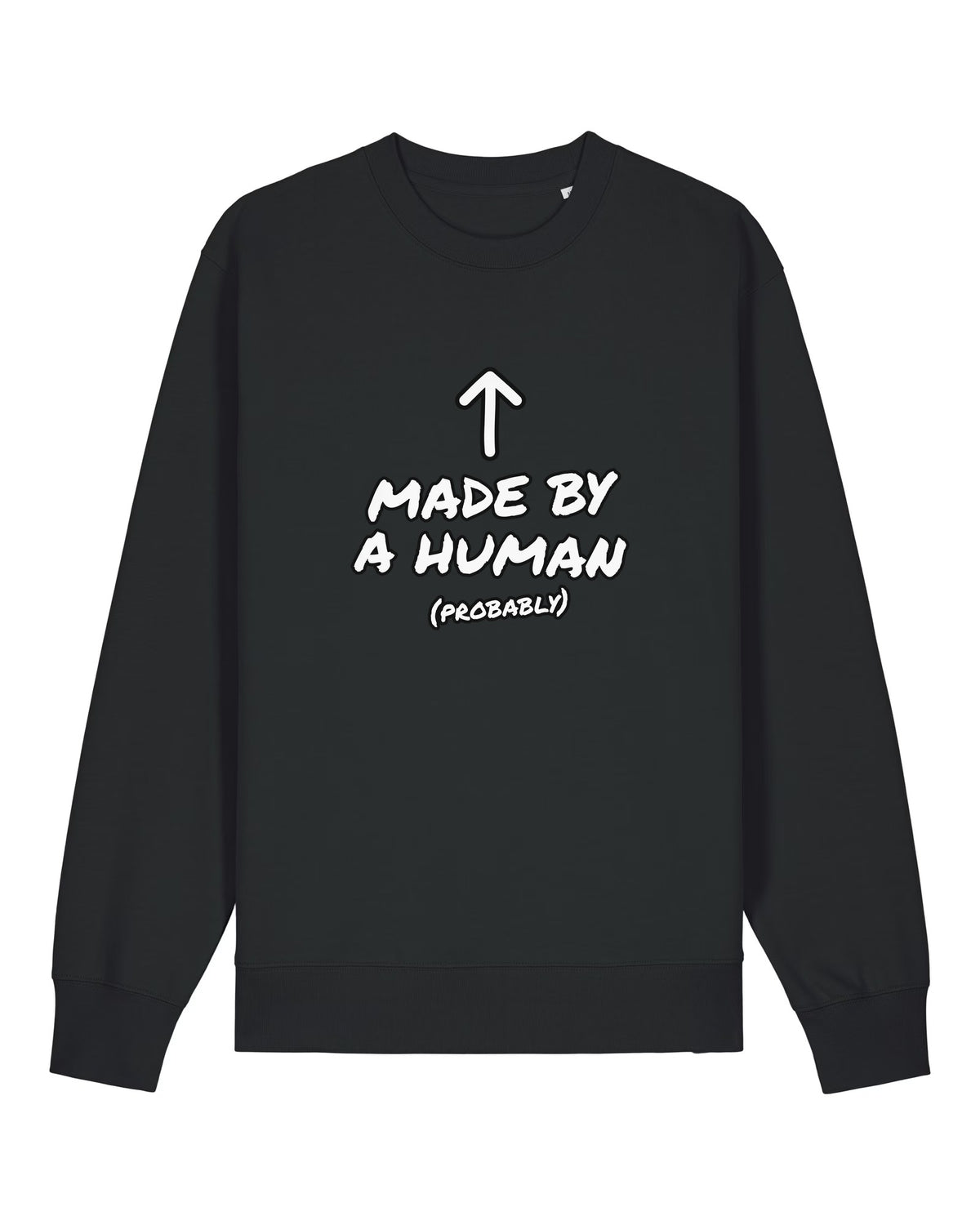 Black crewneck sweatshirt with hand-lettered "Made by a human (probably)" text