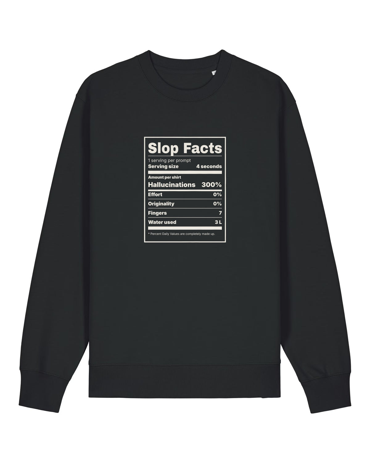 Black crewneck sweatshirt with nutrition label parody "Slop Facts" with AI ingredients