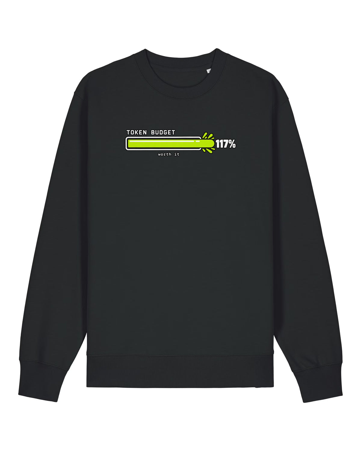 Black crewneck sweatshirt with progress bar over 100% with "TOKEN BUDGET 117% — worth it"