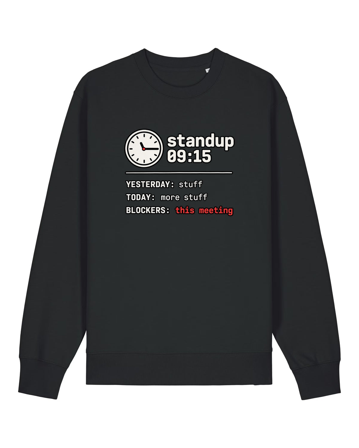 Black crewneck sweatshirt with standup board with "BLOCKERS: this meeting"
