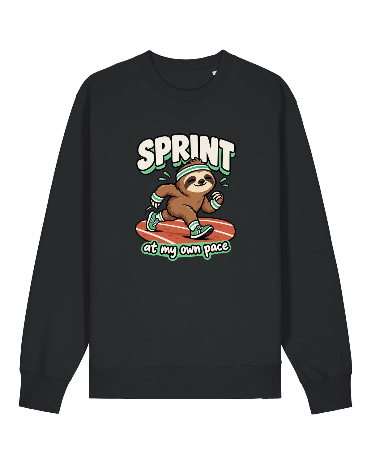 Black crewneck sweatshirt with happy sloth in a headband with "SPRINT at my own pace"