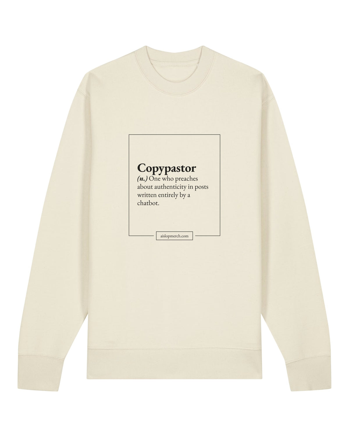 White crewneck sweatshirt with dictionary definition of "Copypastor (n.)"