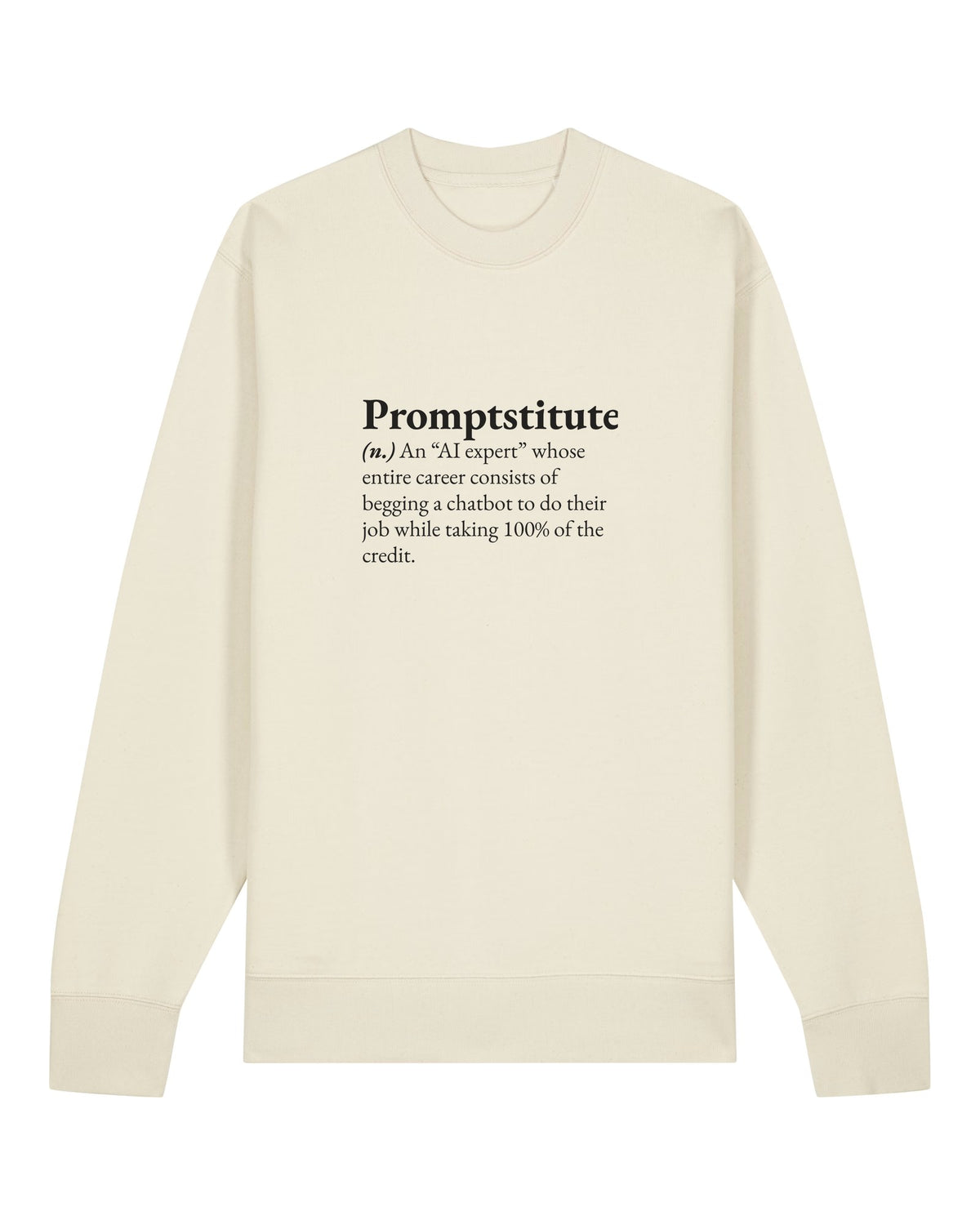 White crewneck sweatshirt with large dictionary definition of "Promptstitute"
