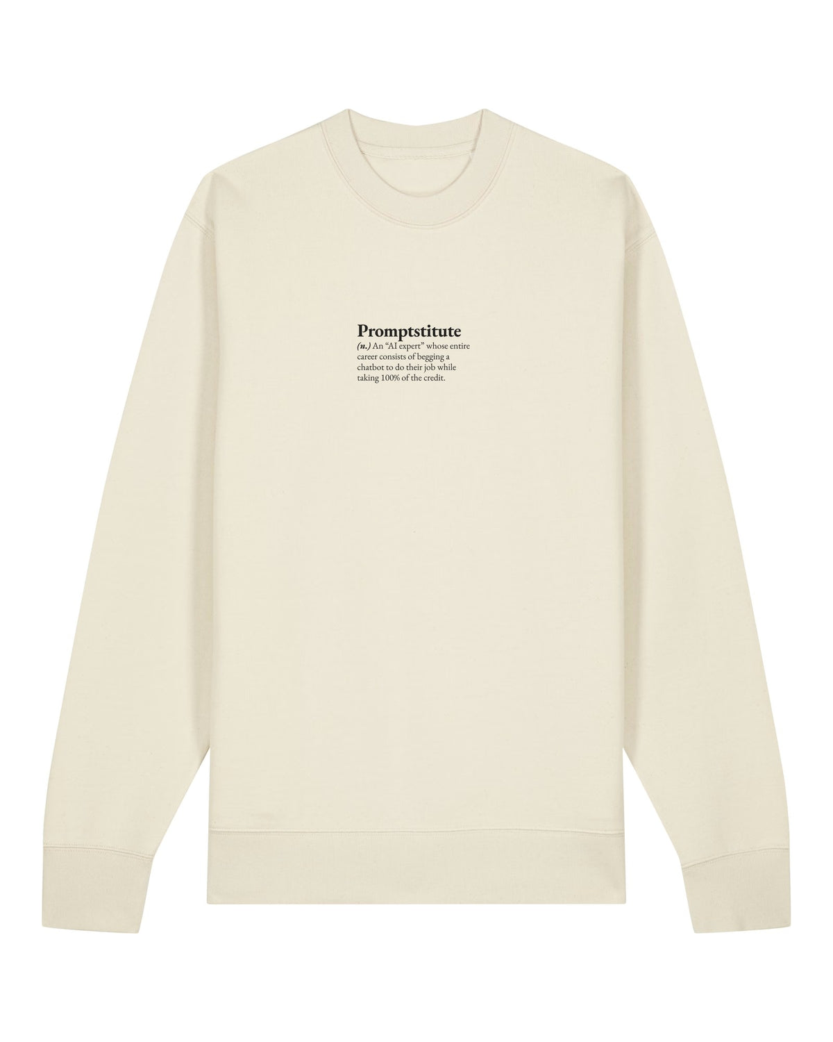 White crewneck sweatshirt with small left-chest "Promptstitute (n.)" definition