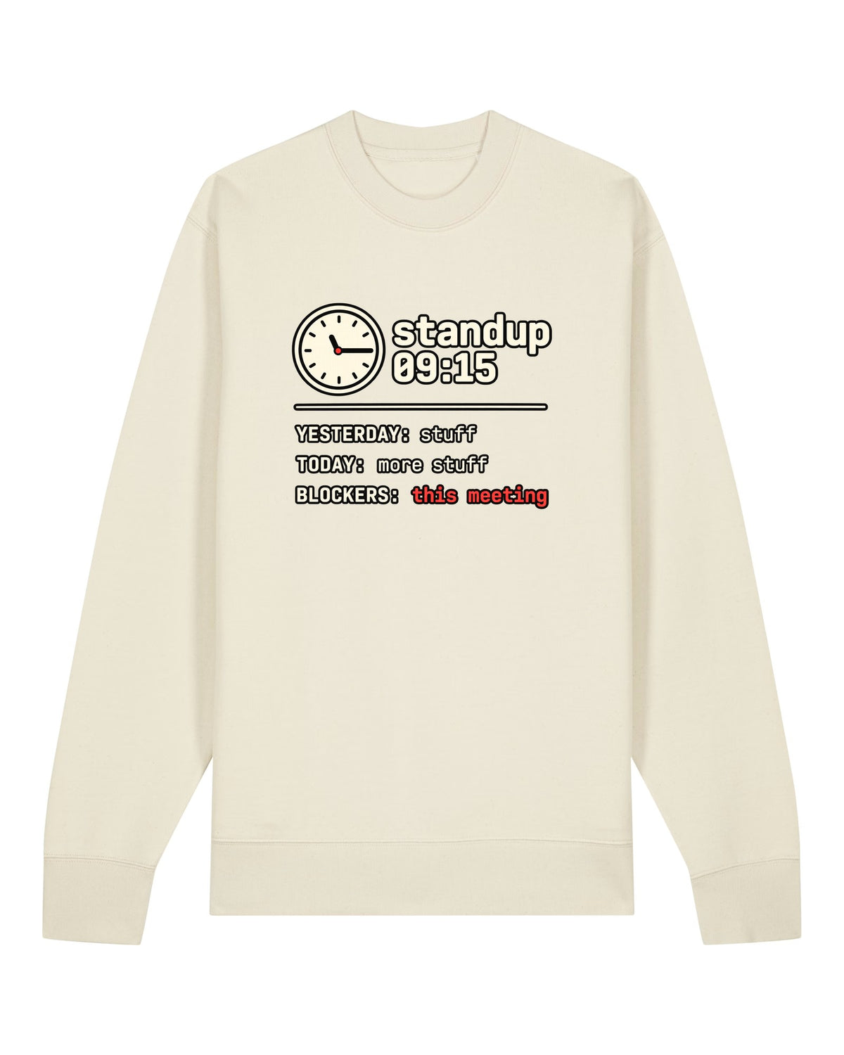 White crewneck sweatshirt with standup board with "BLOCKERS: this meeting"