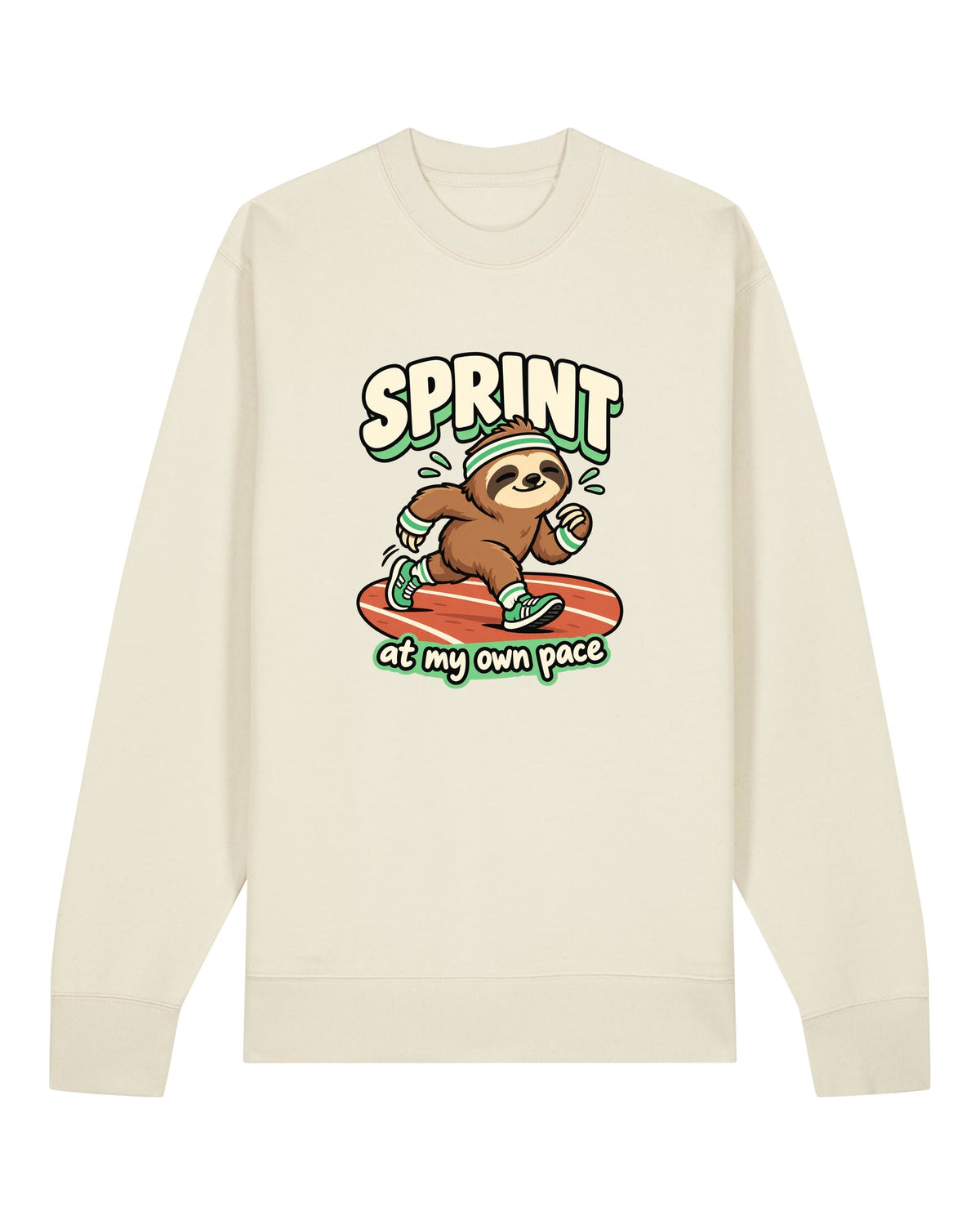 White crewneck sweatshirt with happy sloth in a headband with "SPRINT at my own pace"