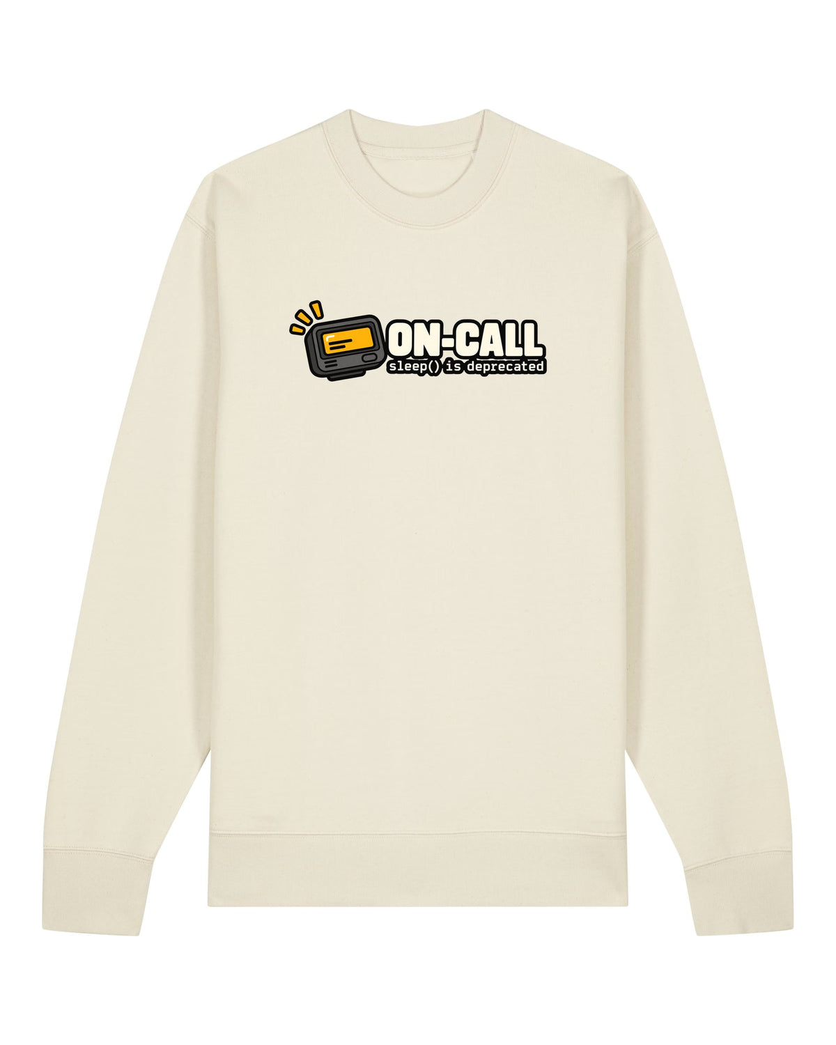 White crewneck sweatshirt with buzzing pager with "ON-CALL — sleep() is deprecated"