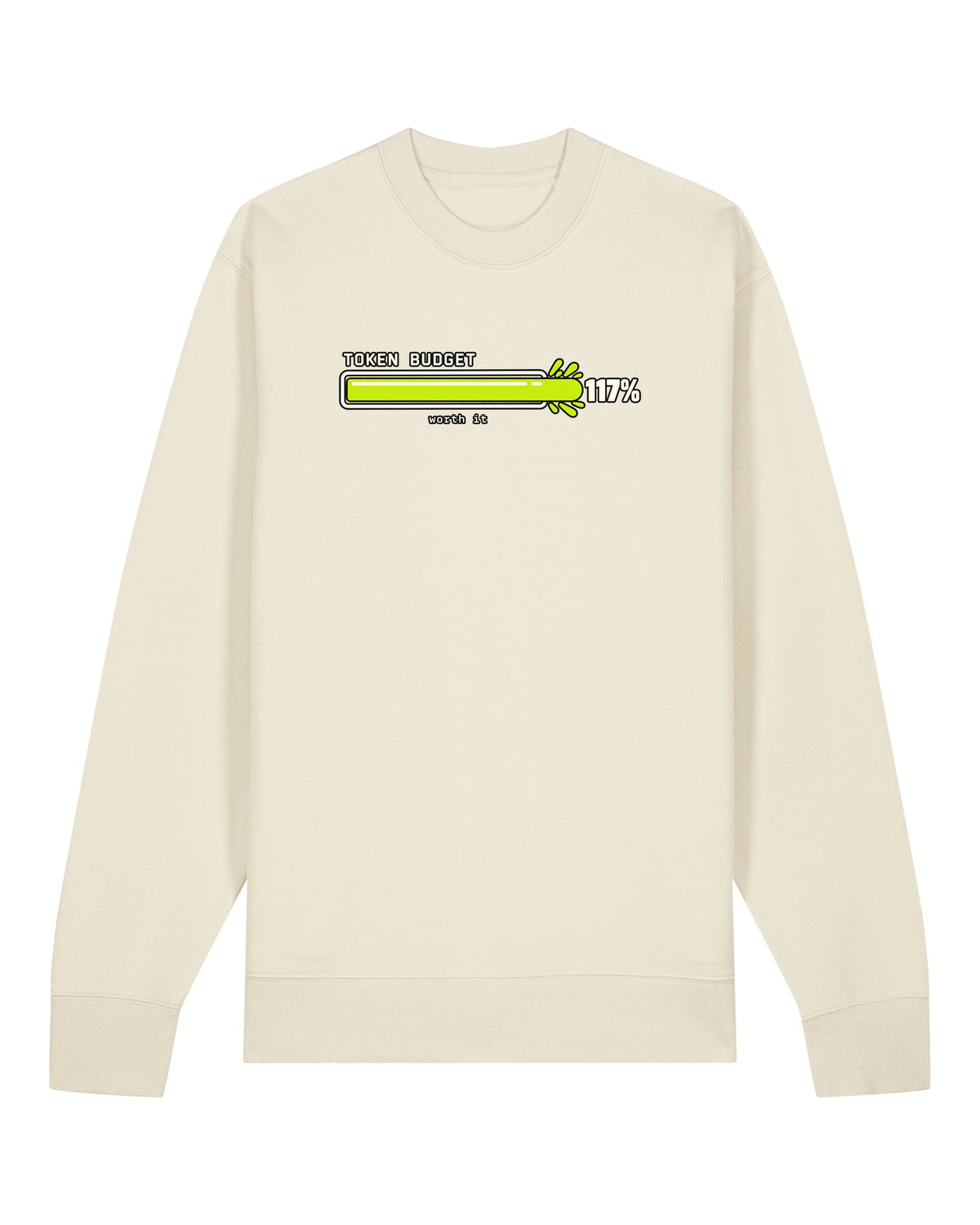 White crewneck sweatshirt with progress bar over 100% with "TOKEN BUDGET 117% — worth it"