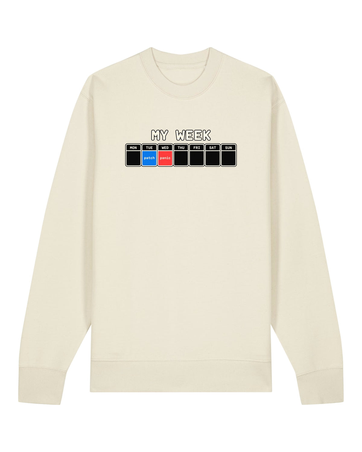 White crewneck sweatshirt with weekly calendar with only "patch" and "panic"