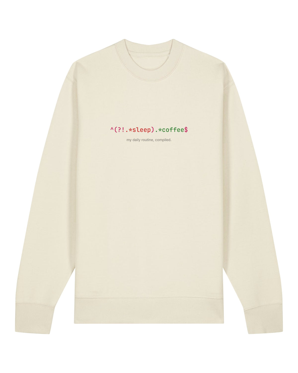 White crewneck sweatshirt with regular expression that matches coffee and rejects sleep