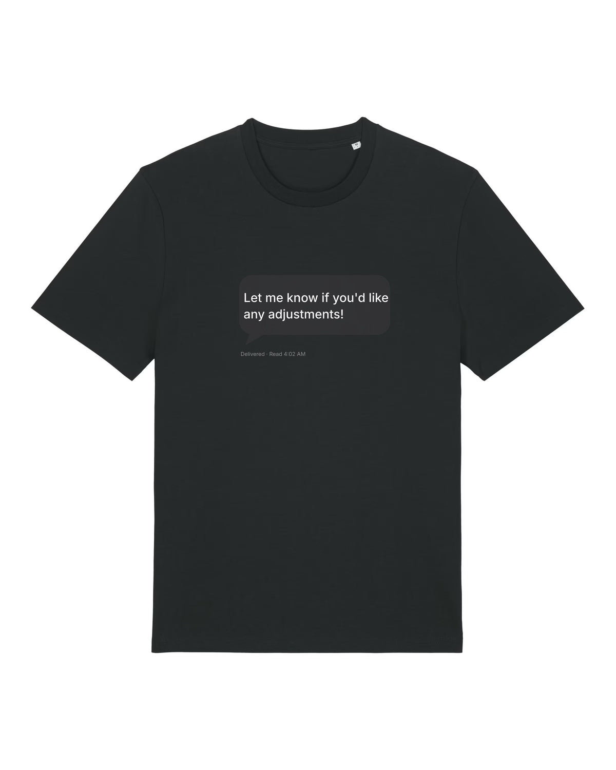Black t-shirt with "Let me know if you'd like any adjustments!" chatbot sign-off