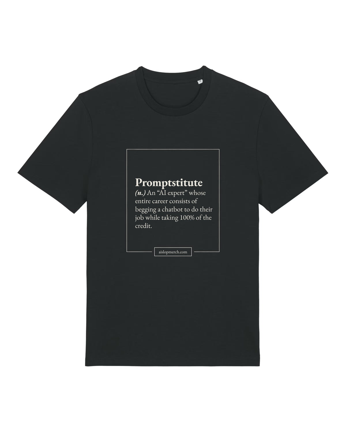 Black t-shirt with dictionary definition of "Promptstitute"