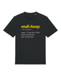 Black t-shirt with dictionary definition "small change: a rewrite of the entire backend, due tomorrow"