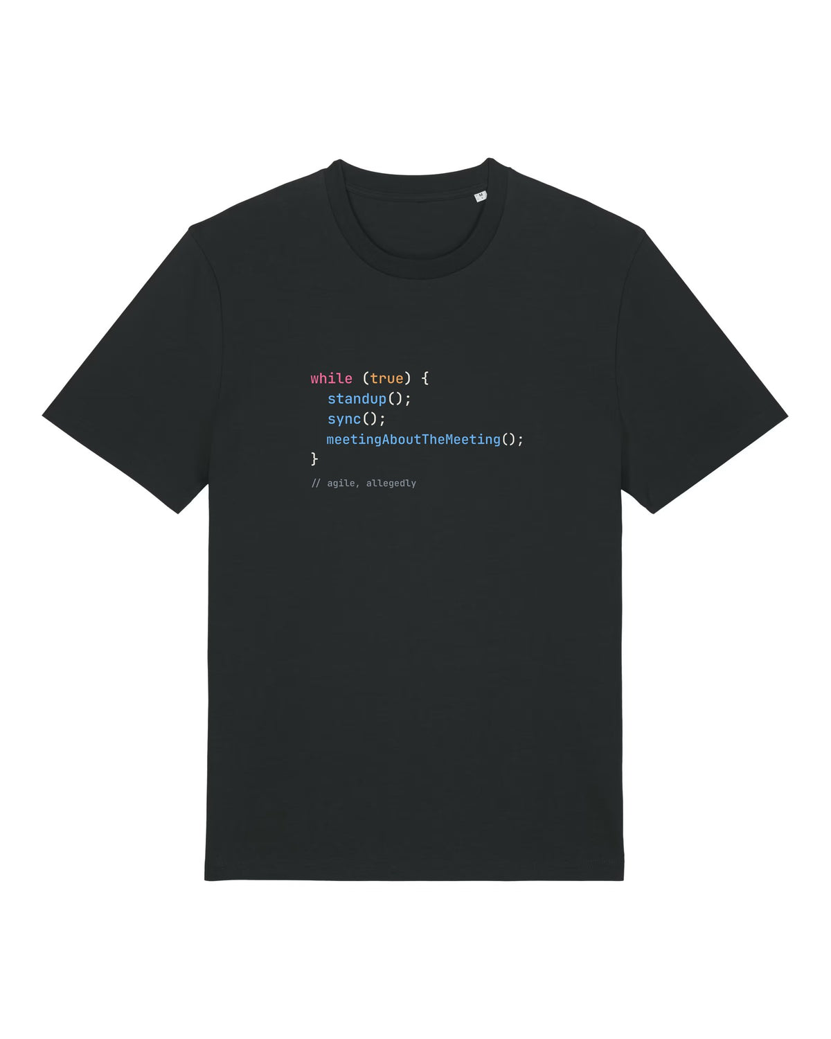 Black t-shirt with code loop "while (true) { standup(); sync(); }"