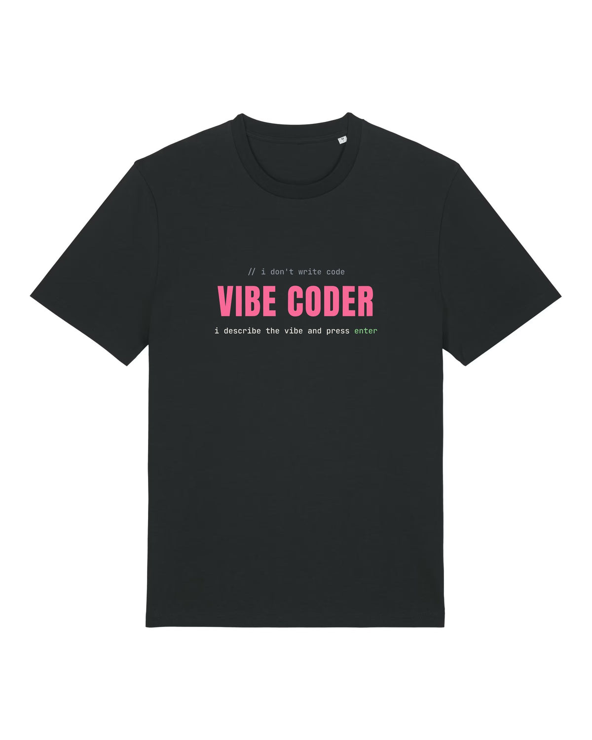 Black t-shirt with "VIBE CODER" in bold pink letters with code comments