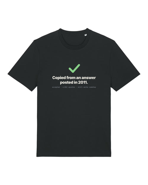 Black t-shirt with green checkmark with "Copied from an answer posted in 2011."