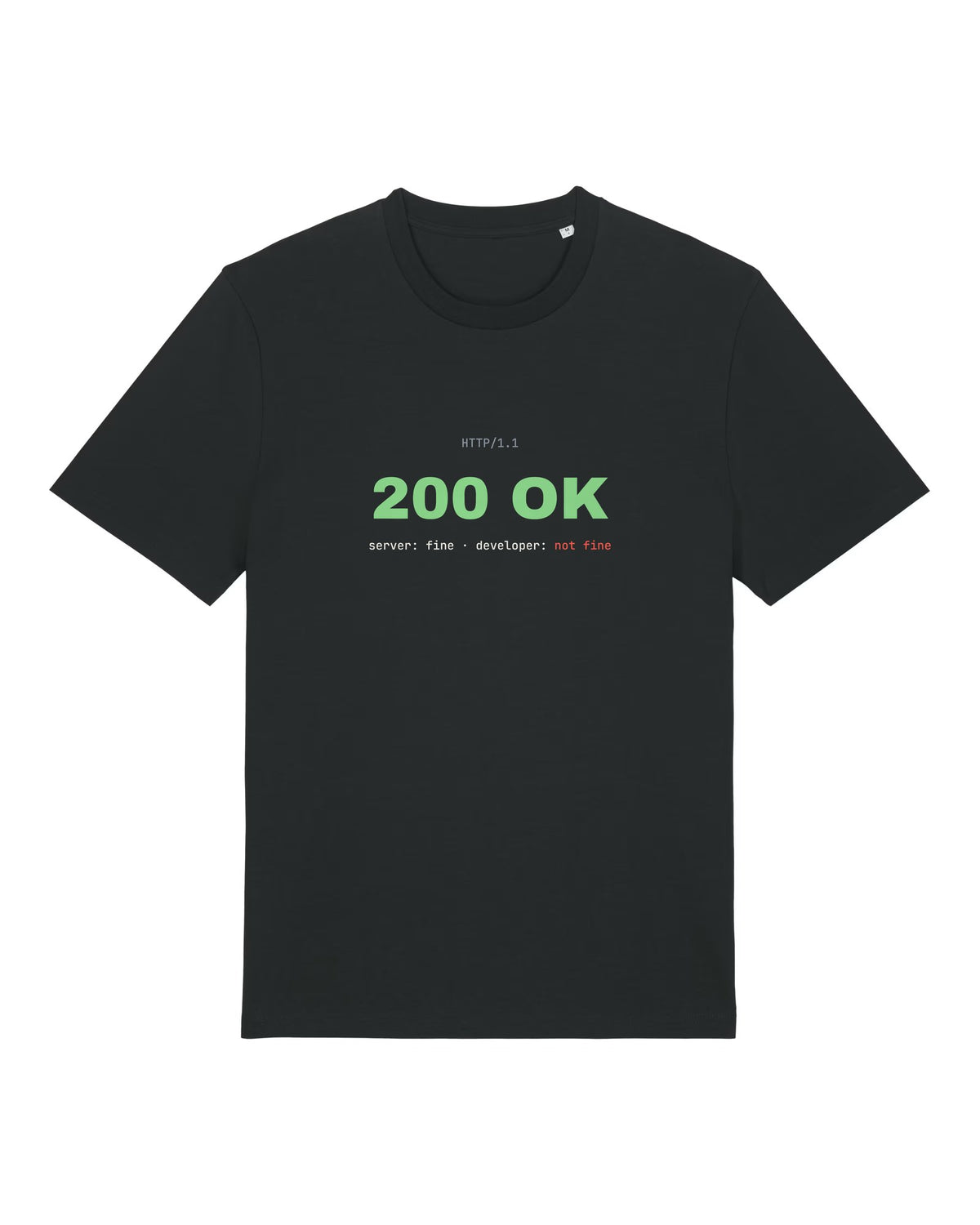 Black t-shirt with HTTP "200 OK" status with "developer: not fine"