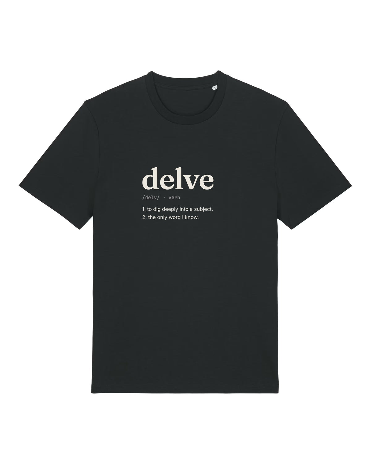 Black t-shirt with dictionary definition of "delve (v.)"