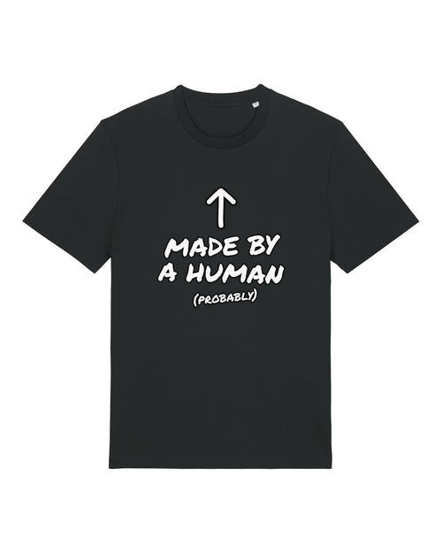 Black t-shirt with hand-lettered "Made by a human (probably)" text
