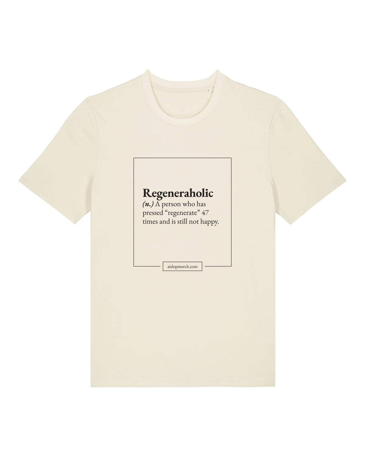 White t-shirt with dictionary definition of "Regeneraholic (n.)"