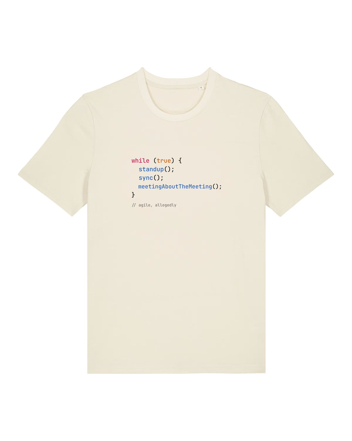 White t-shirt with code loop "while (true) { standup(); sync(); }"
