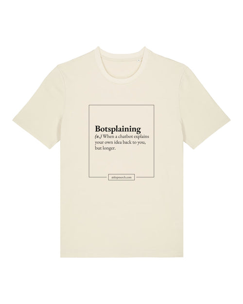 White t-shirt with dictionary definition of "Botsplaining (v.)"