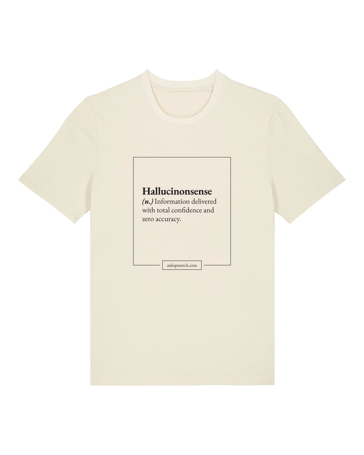 White t-shirt with dictionary definition of "Hallucinonsense (n.)"