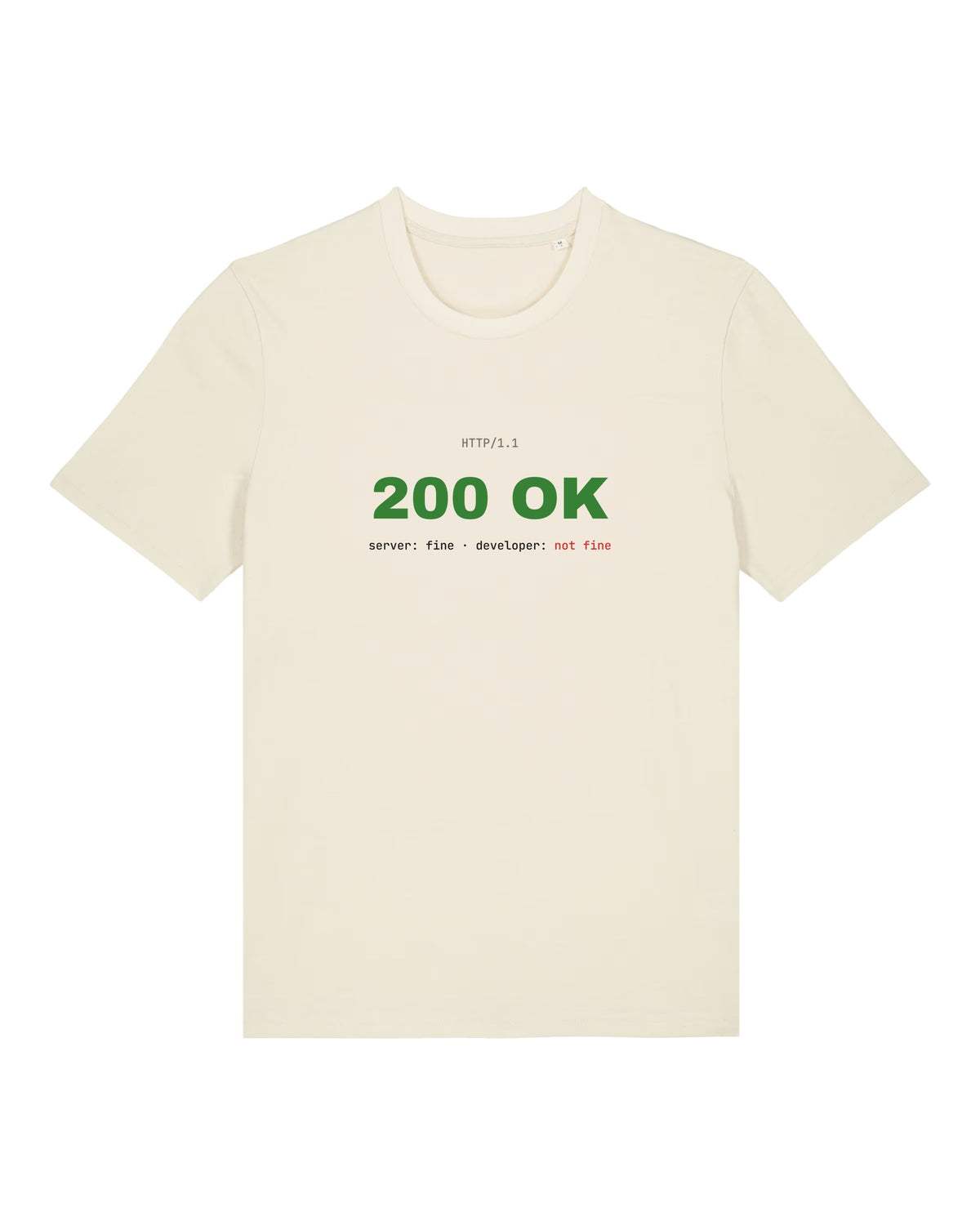 White t-shirt with HTTP "200 OK" status with "developer: not fine"