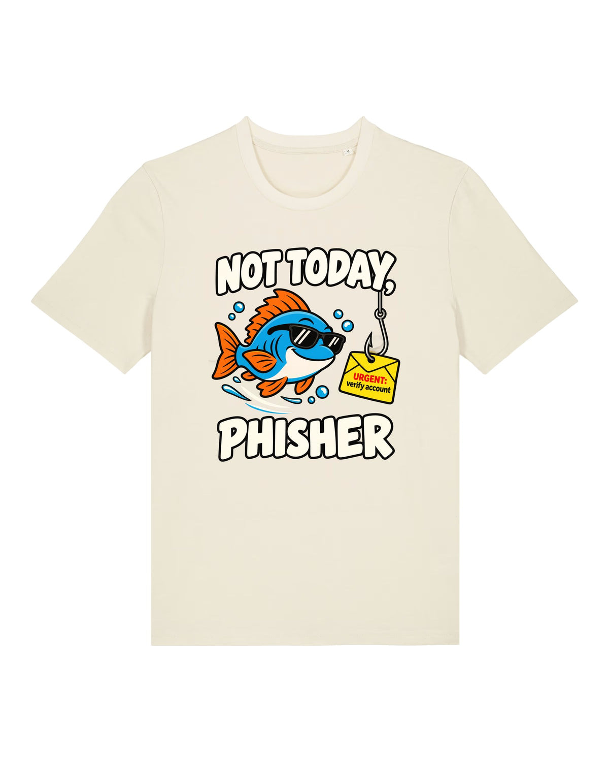 White t-shirt with cool fish in sunglasses swimming past a phishing email, "NOT TODAY, PHISHER"