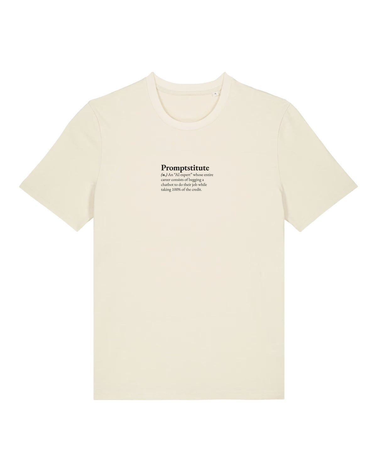 White t-shirt with small left-chest "Promptstitute (n.)" definition